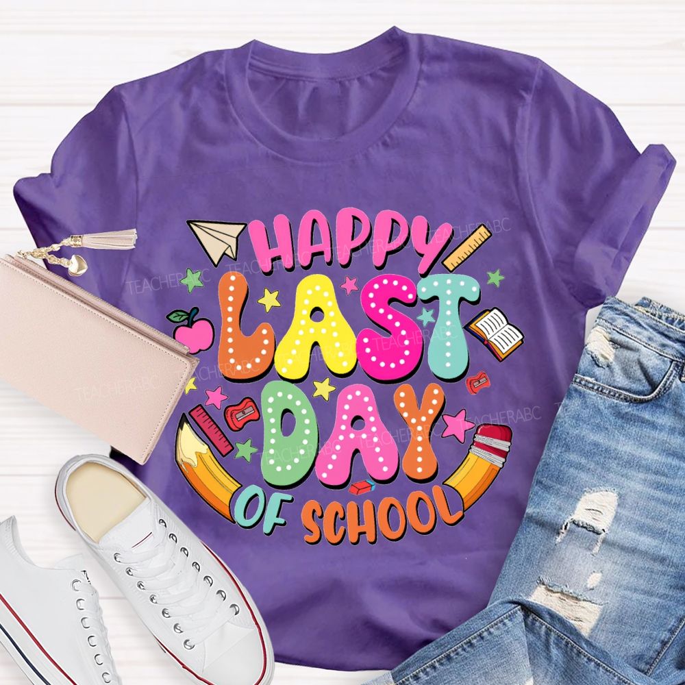 Happy Last Day Of School And Pencil Print T-shirt