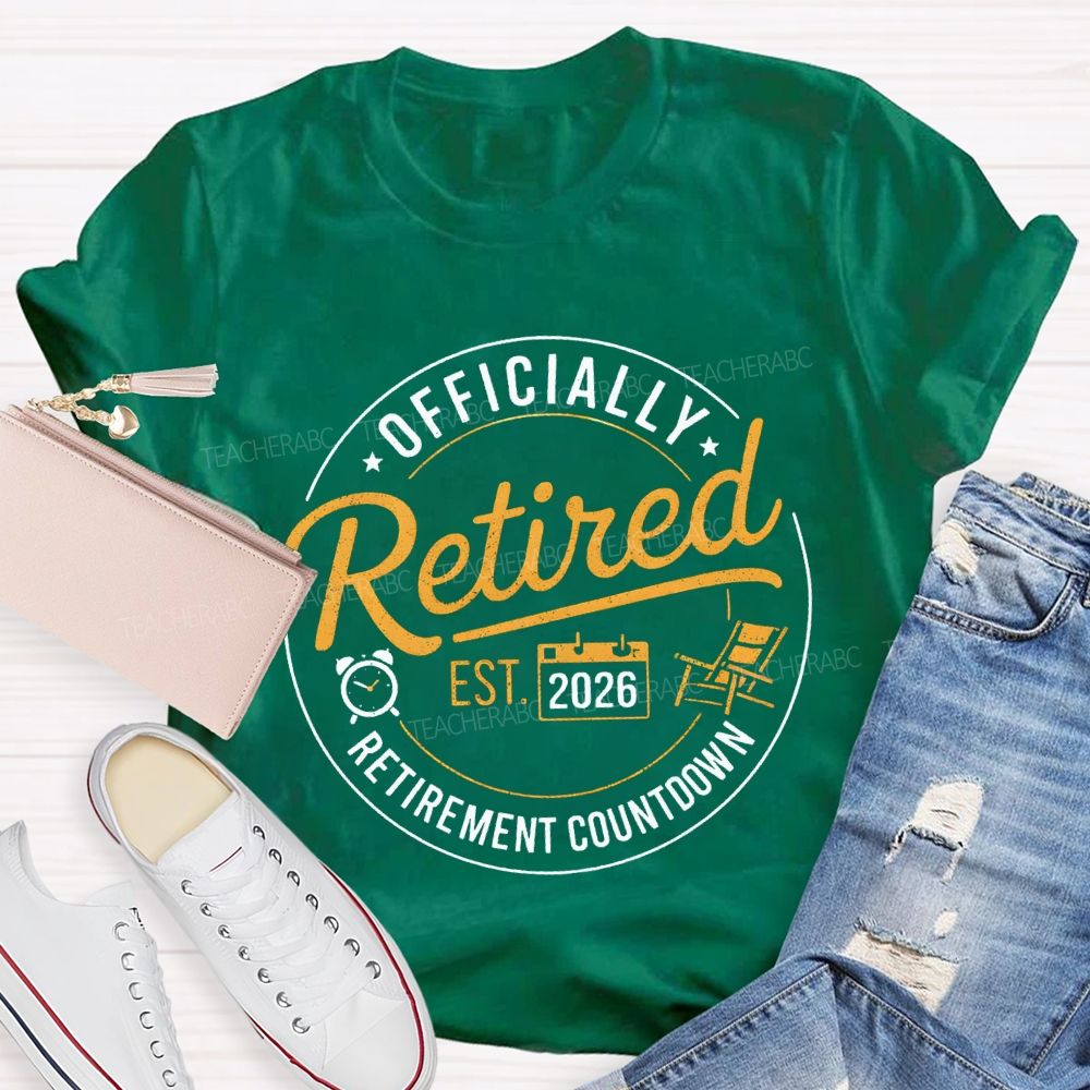 Officially Retired 2026 Retirement Countdown Teacher T-shirt