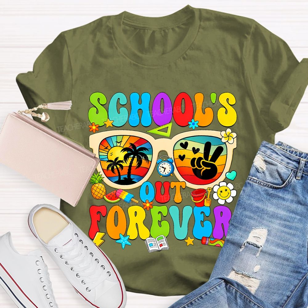 School'S Out Forever Teacher T-shirt