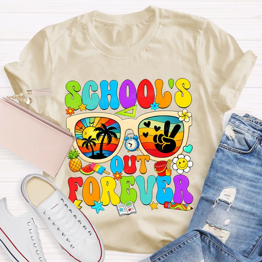School'S Out Forever Teacher T-shirt
