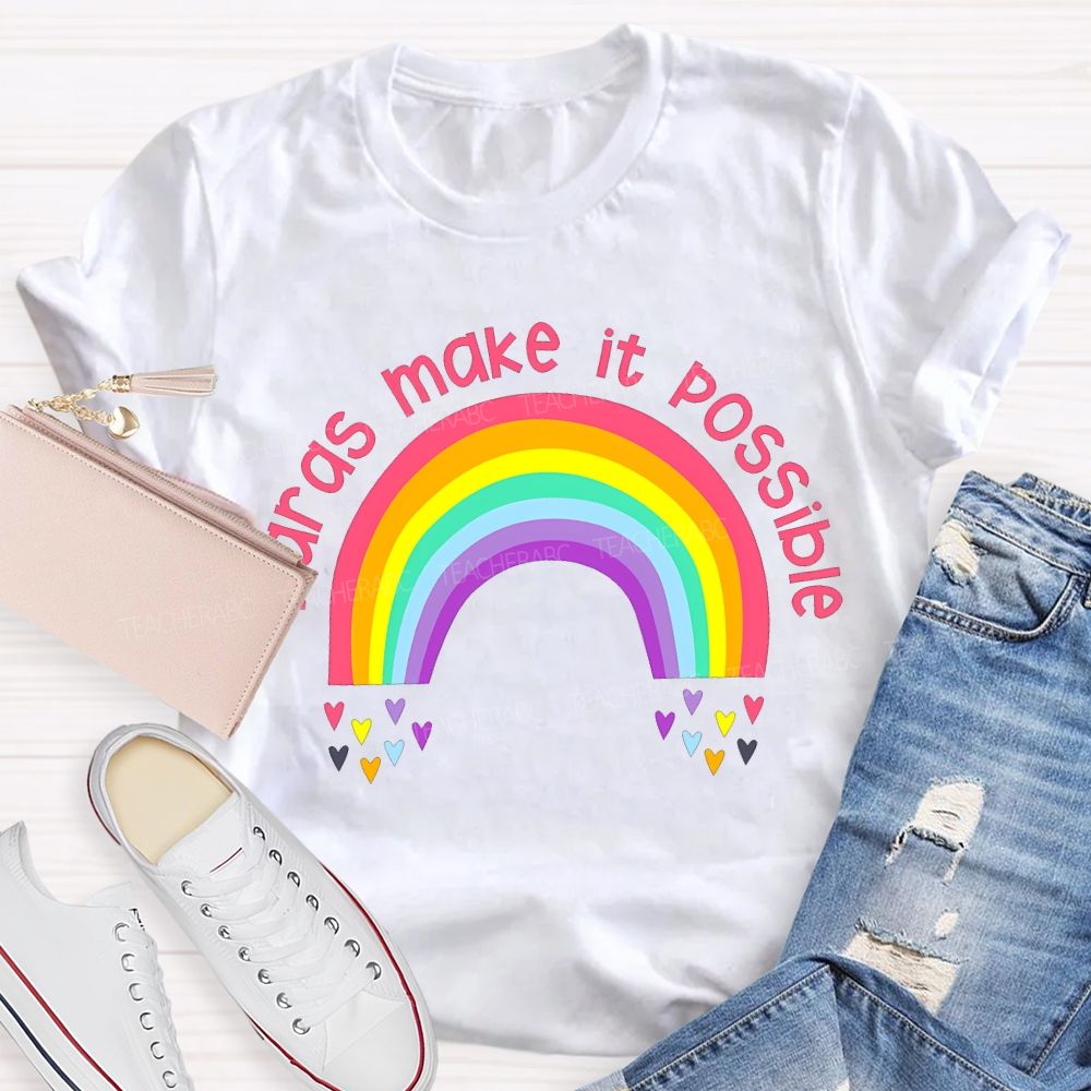 Paras Make It Possible Rainbows And Colorful Hearts Teacher T-shirt