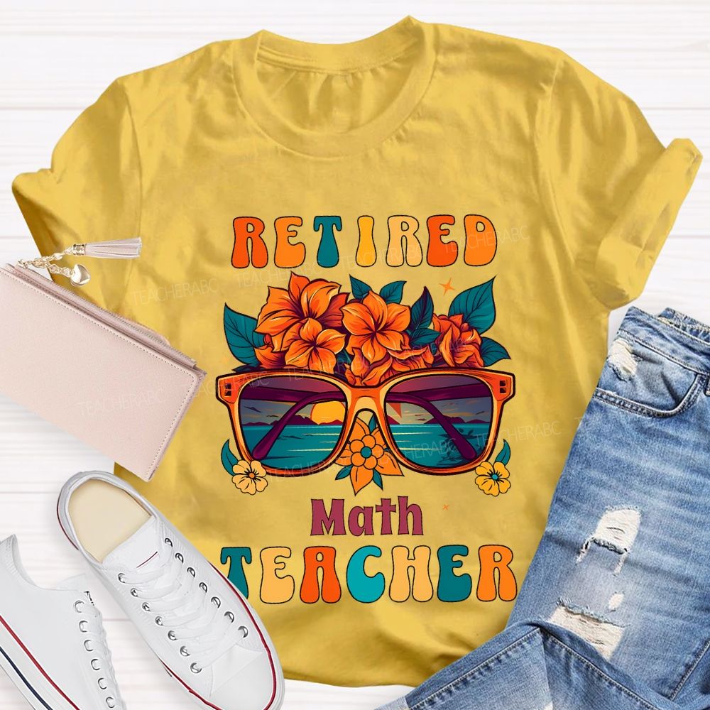 Retired Math Teacher And Flowers Teacher T-shirt