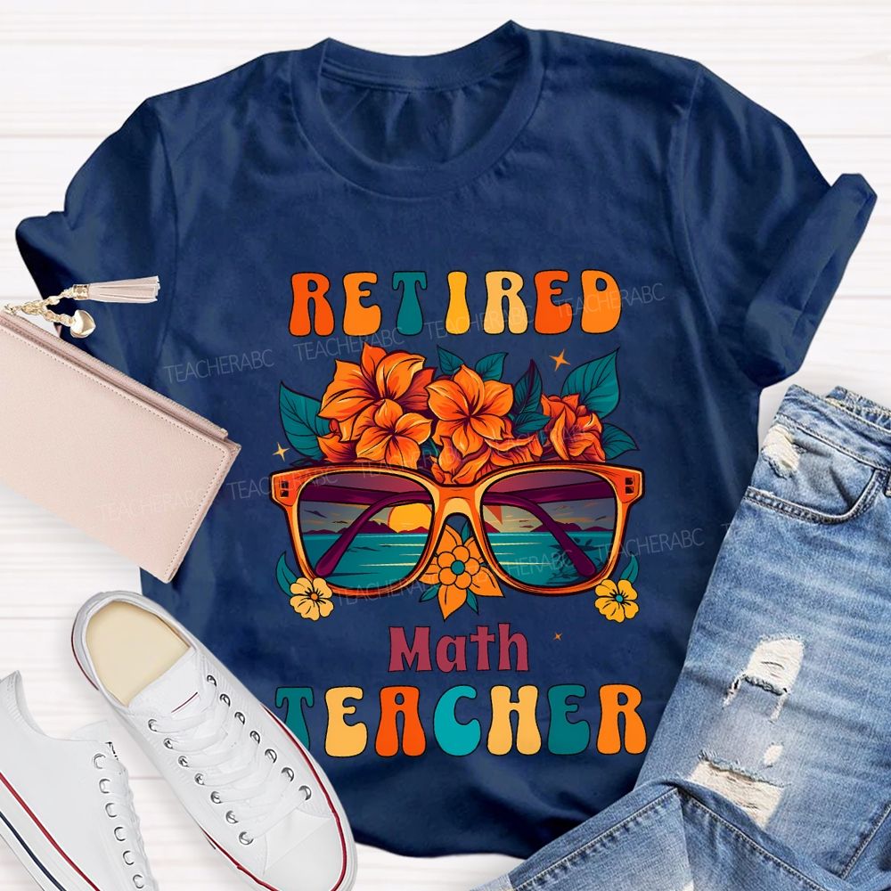 Retired Math Teacher And Flowers Teacher T-shirt