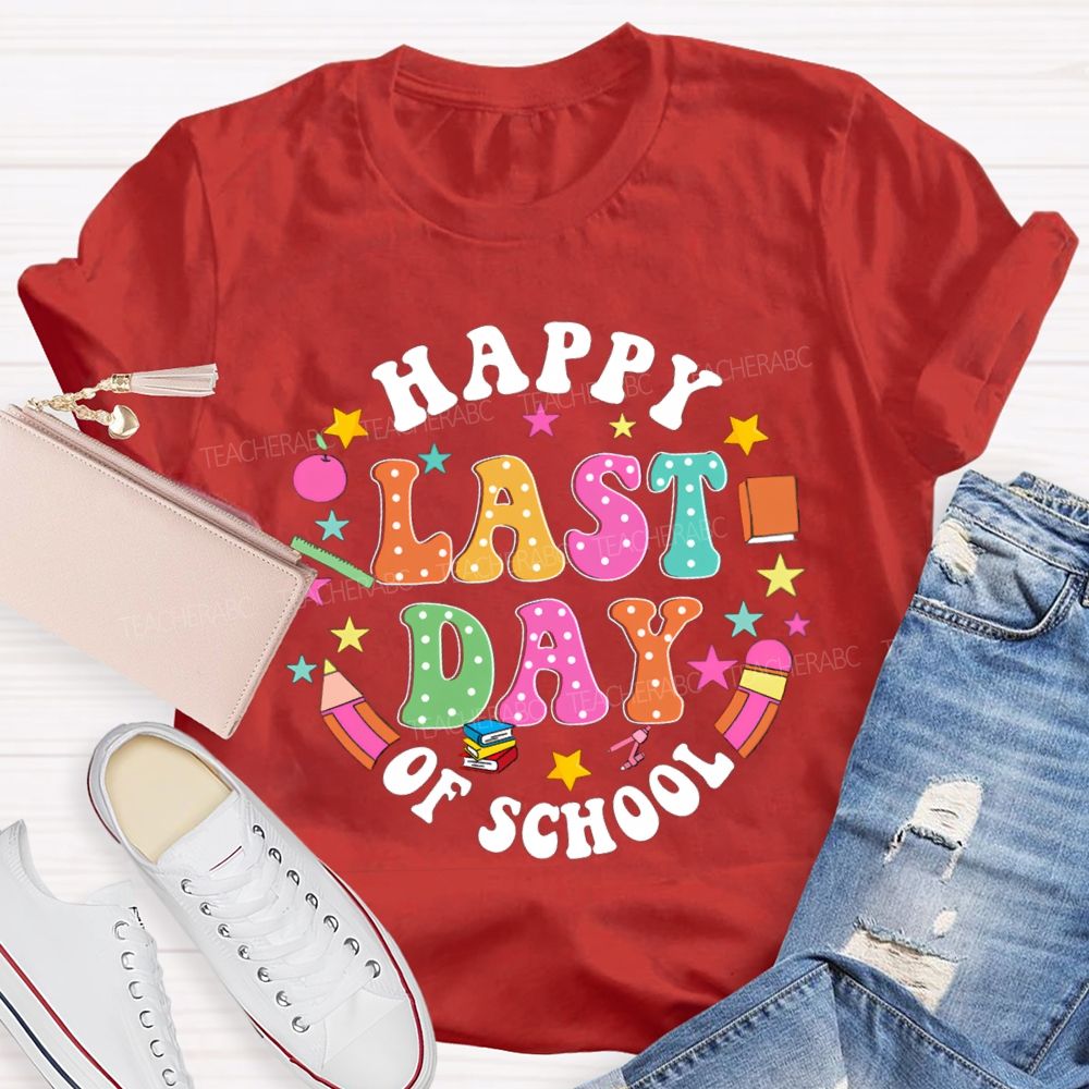 Happy Last Day Of School Pencil Star Teacher T-Shirt
