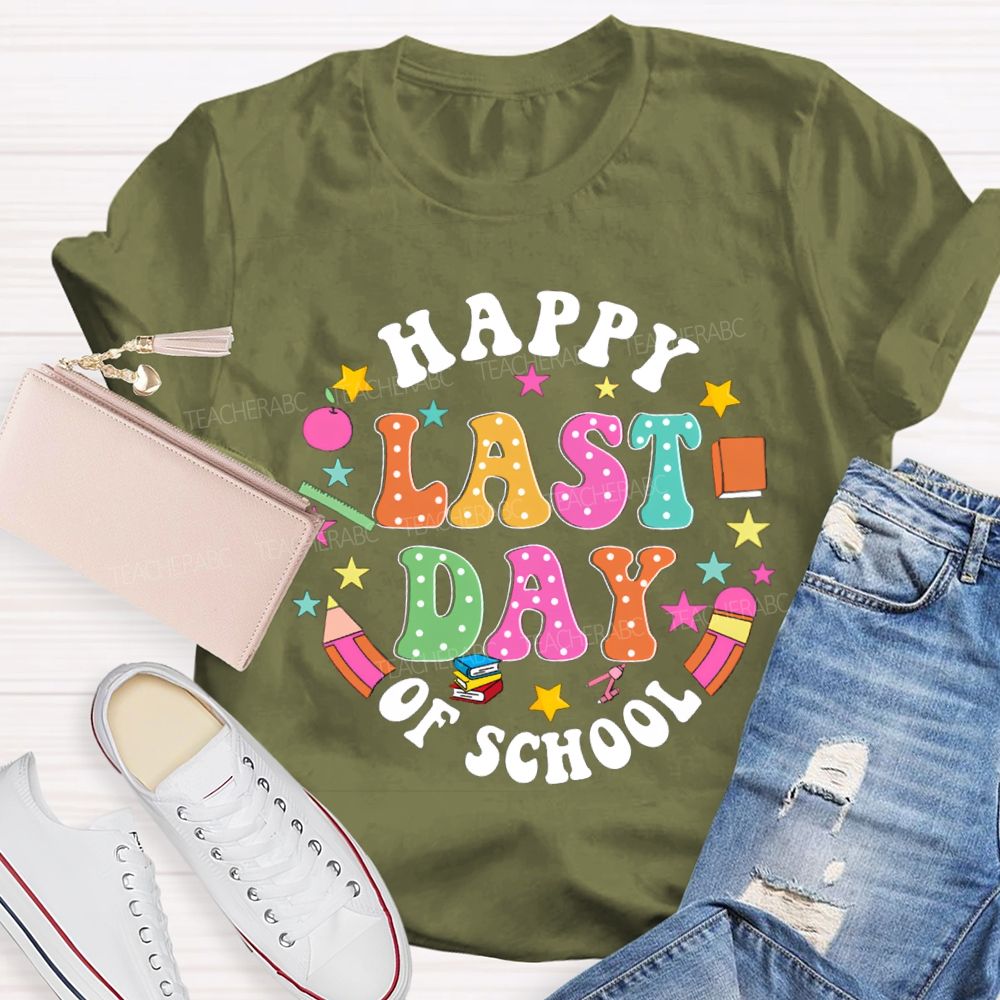 Happy Last Day Of School Pencil Star Teacher T-Shirt