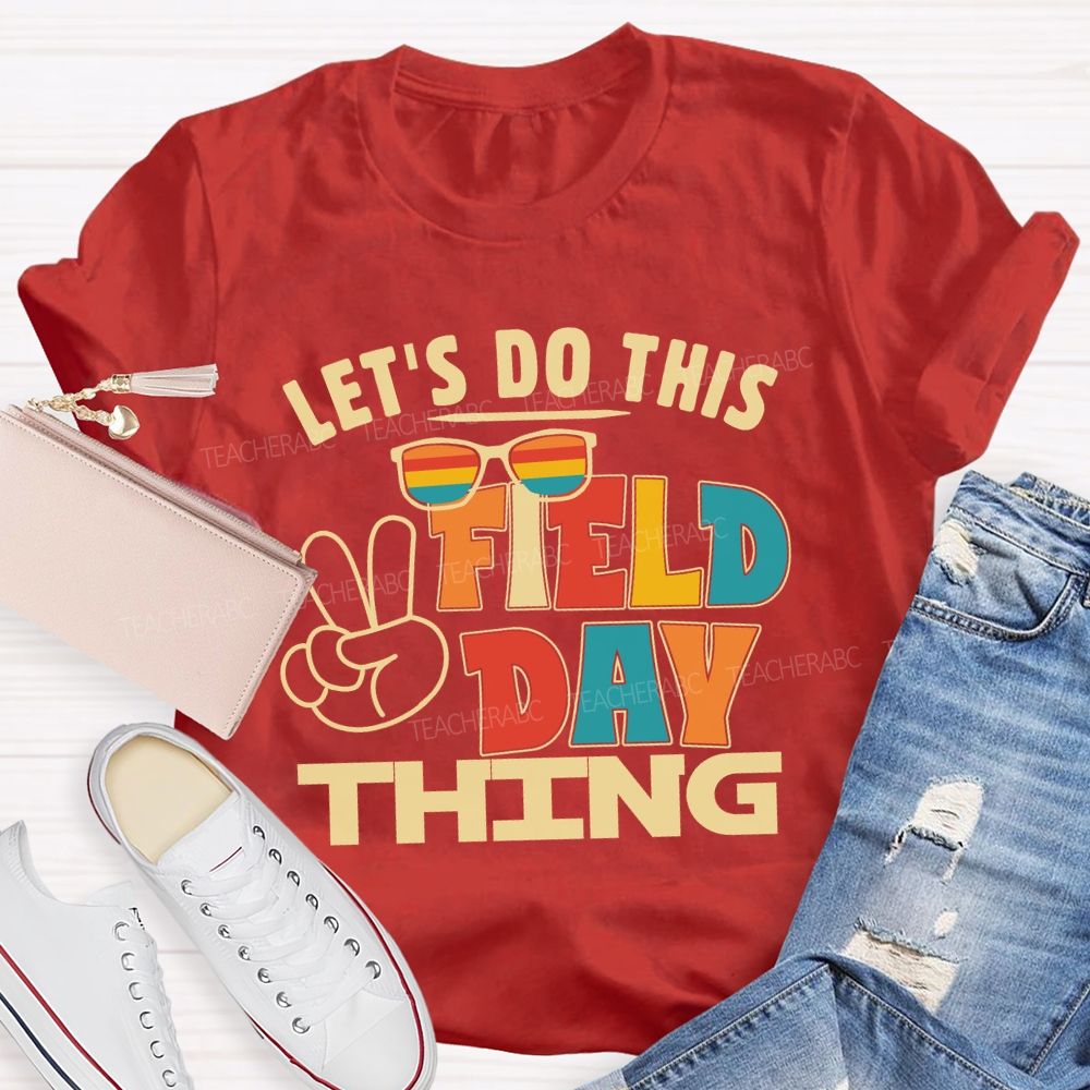 Let's Do This Field Thing Hands Sign Teacher T-shirt