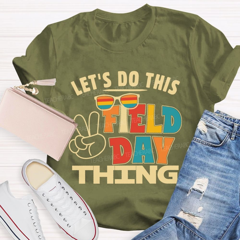 Let's Do This Field Thing Hands Sign Teacher T-shirt
