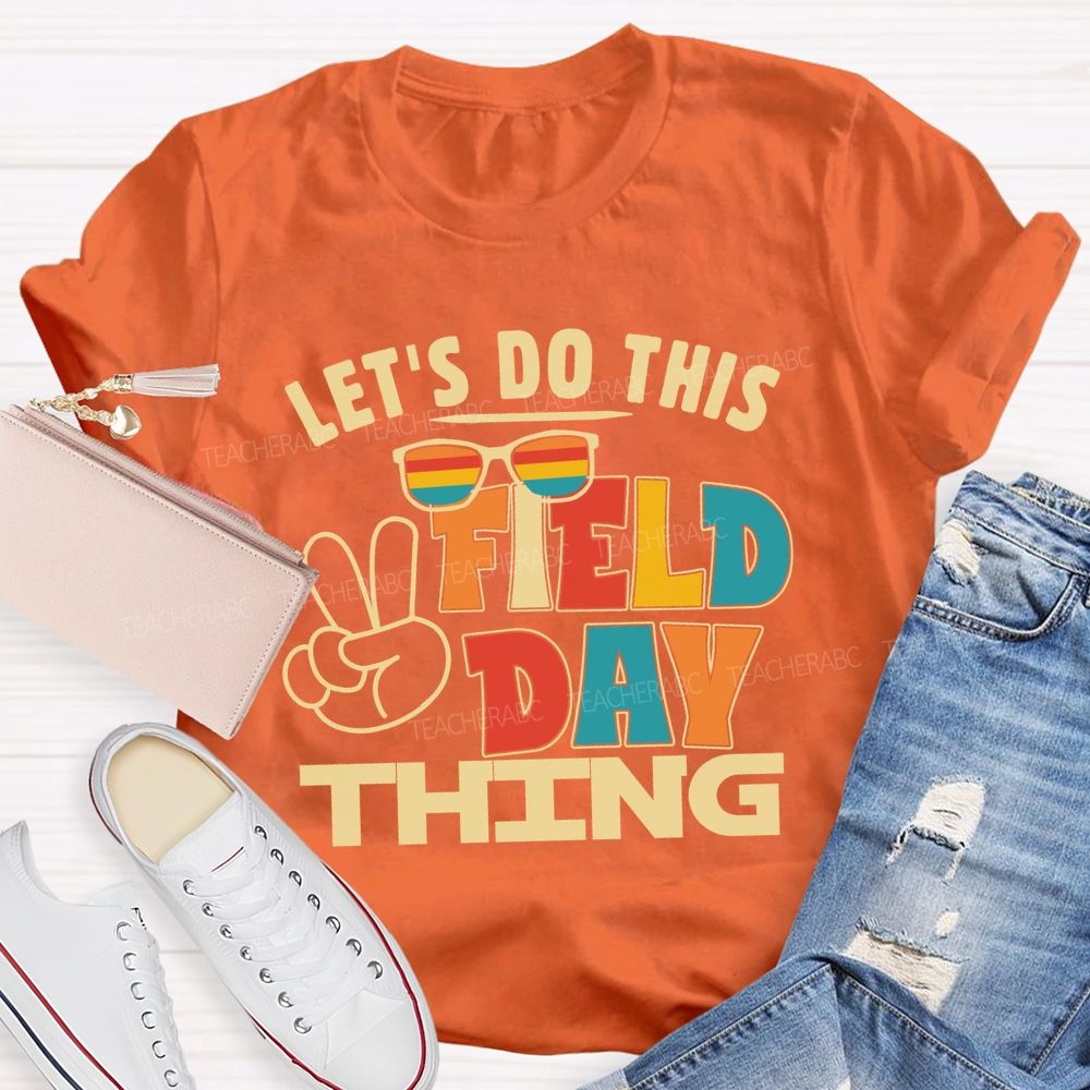 Let's Do This Field Thing Hands Sign Teacher T-shirt