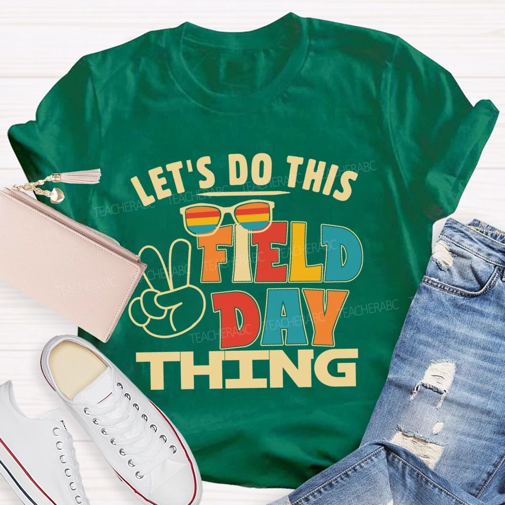 Let's Do This Field Thing Hands Sign Teacher T-shirt