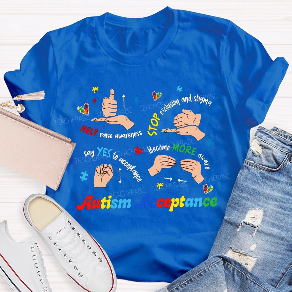 Autism Acceptance Help Raise Awareness Stop Exclusion Teacher T-Shirt