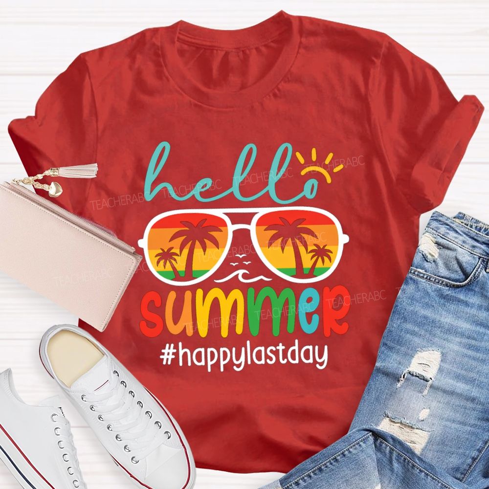 Hello Summer Happy Last Day Sun Sunglasses Teacher T-Shirt
