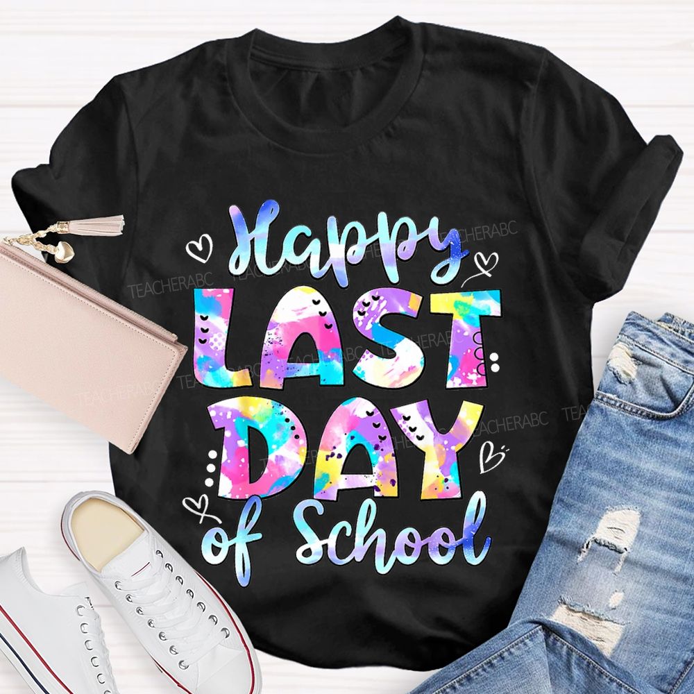 Happy Last Day Of School Tie-Dye Fonts T-shirt