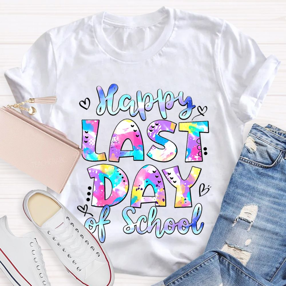 Happy Last Day Of School Tie-Dye Fonts T-shirt
