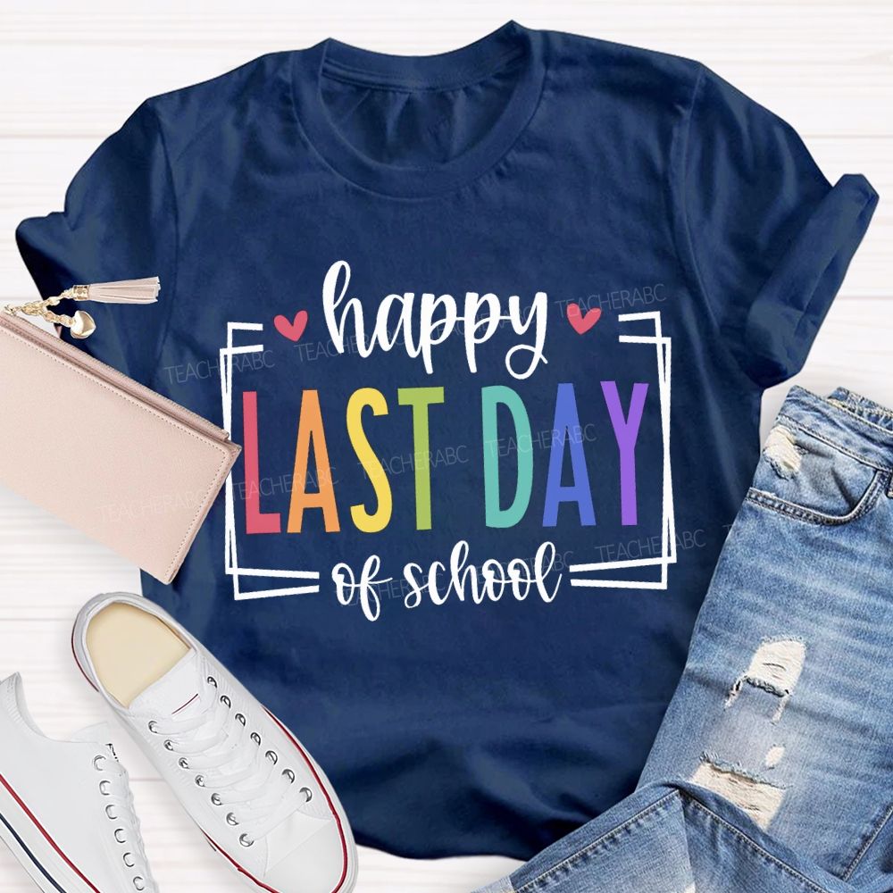 Happy Last Day Of School Color Fonts And Hearts T-shirt