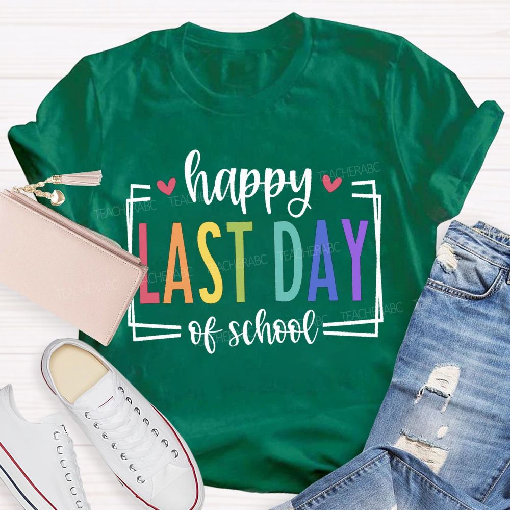 Happy Last Day Of School Color Fonts And Hearts T-shirt