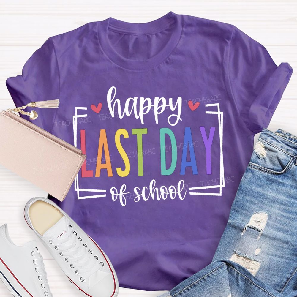 Happy Last Day Of School Color Fonts And Hearts T-shirt