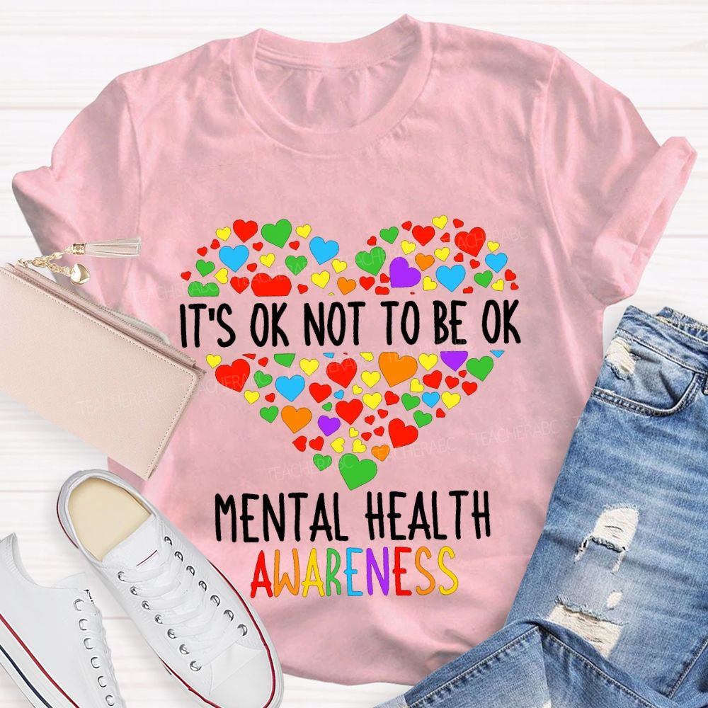 It'S Not To Be Ok Mental Health Awareness T-shirt
