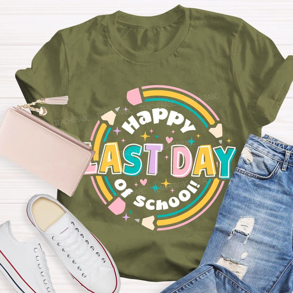 Happy Last Day Of School Pencil Print Teacher T-shirt