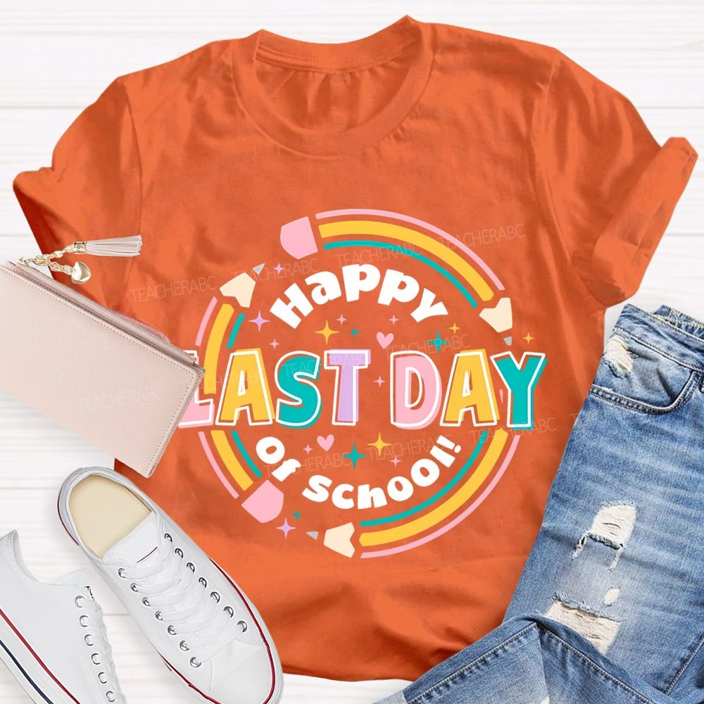 Happy Last Day Of School Pencil Print Teacher T-shirt