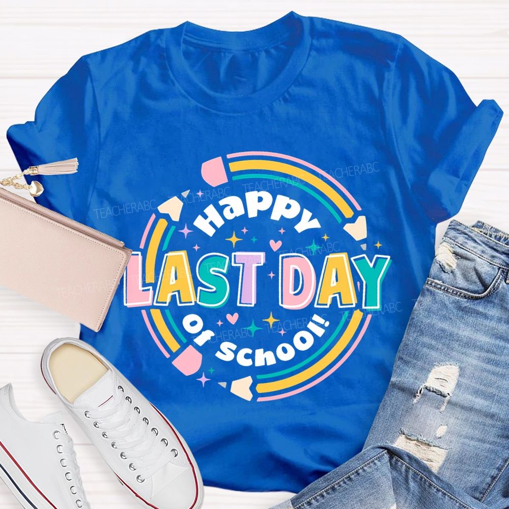 Happy Last Day Of School Pencil Print Teacher T-shirt