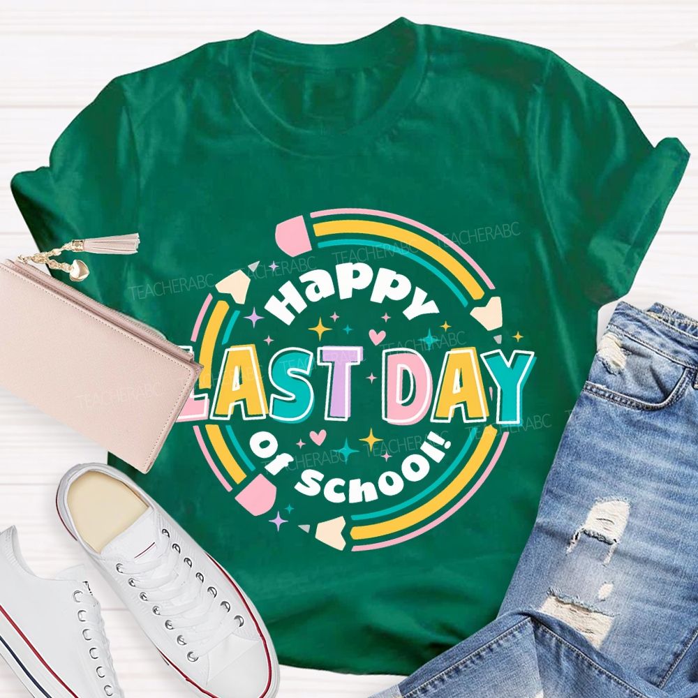 Happy Last Day Of School Pencil Print Teacher T-shirt