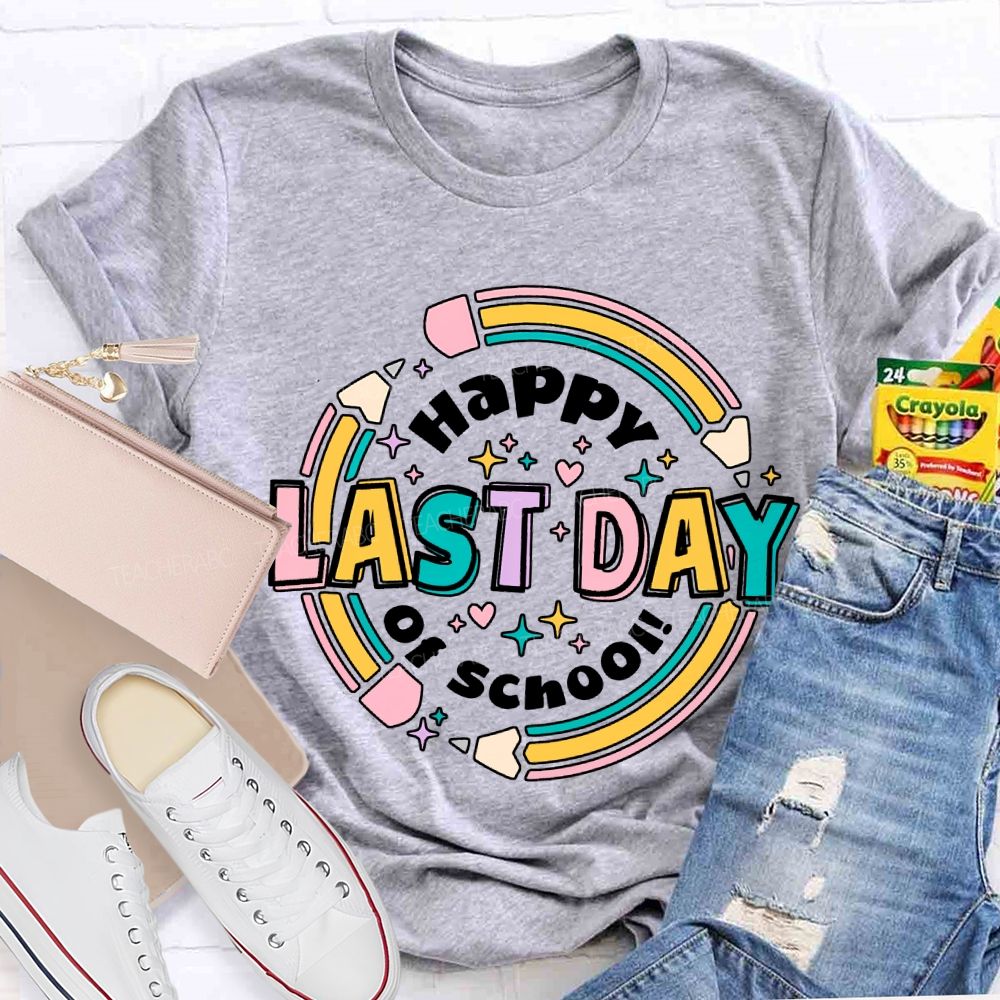 Happy Last Day Of School Pencil Print Teacher T-shirt