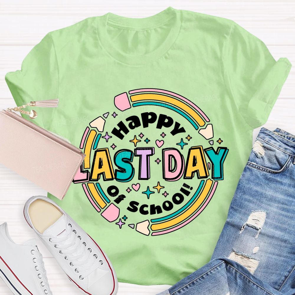 Happy Last Day Of School Pencil Print Teacher T-shirt