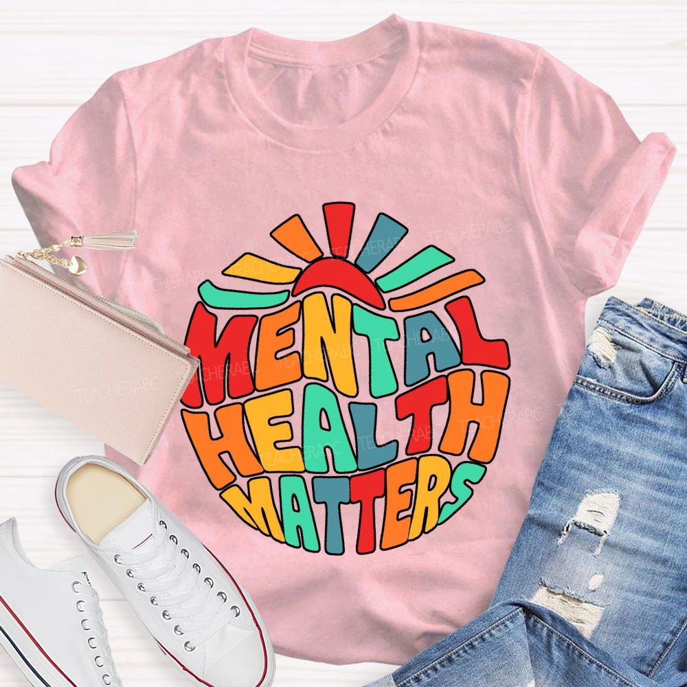 Mental Health Matters Special Education Teacher T-shirt