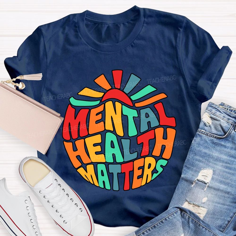 Mental Health Matters Special Education Teacher T-shirt