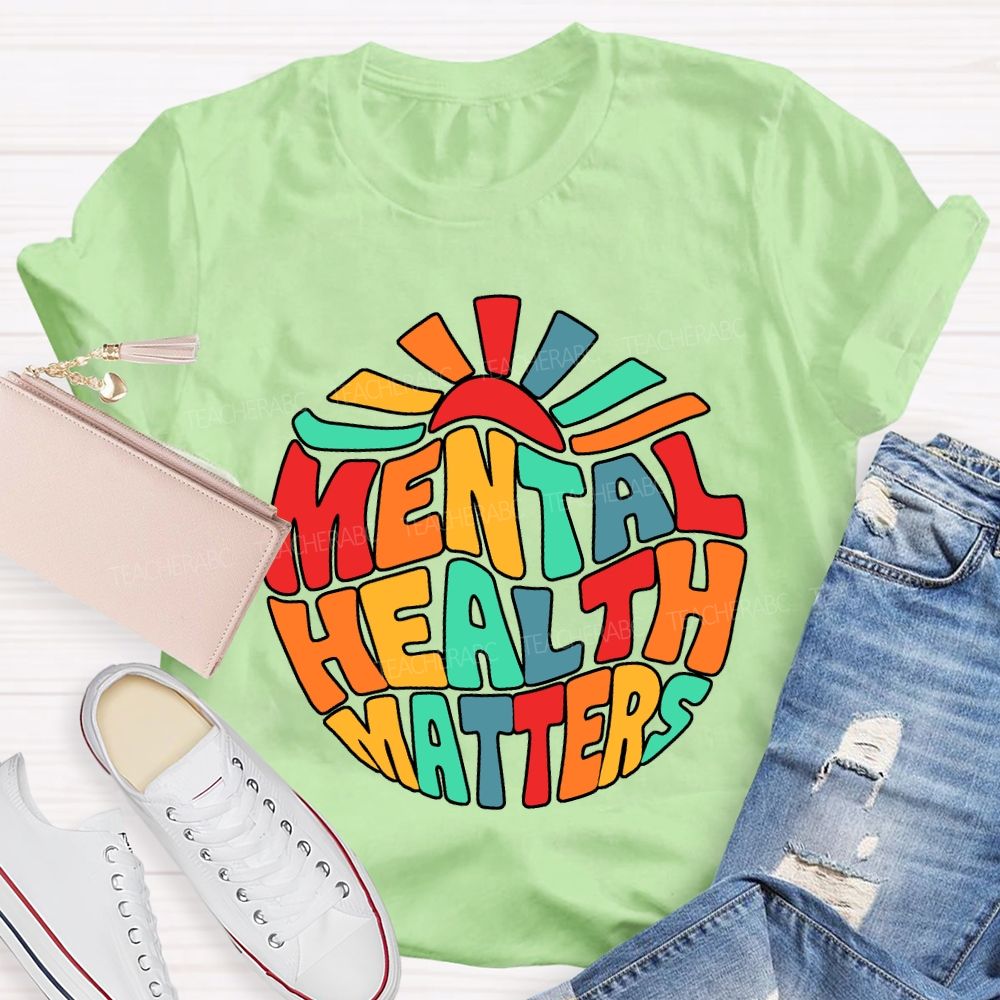 Mental Health Matters Special Education Teacher T-shirt