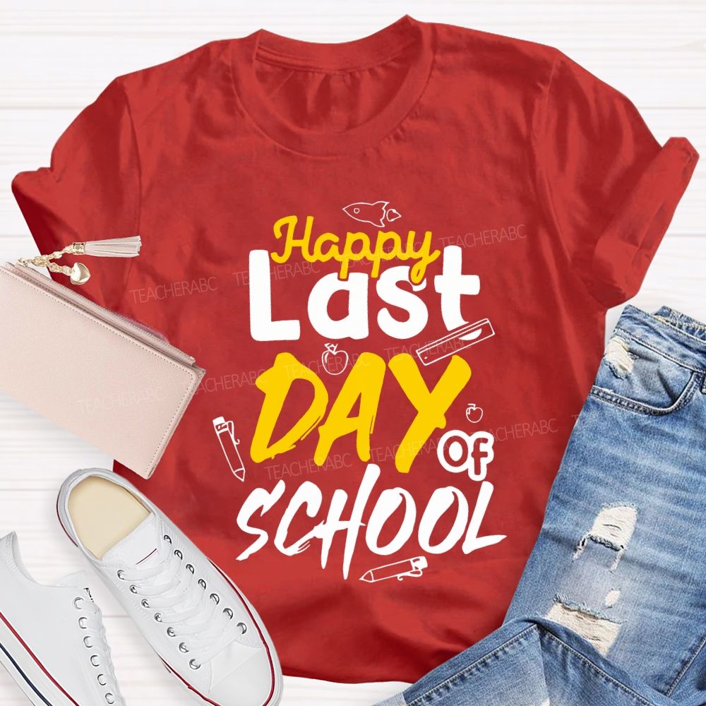 Happy Last Day Of School Pencil Print Teacher T-shirt
