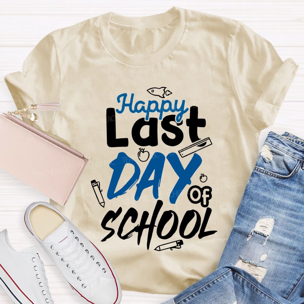 Happy Last Day Of School Pencil Print Teacher T-shirt