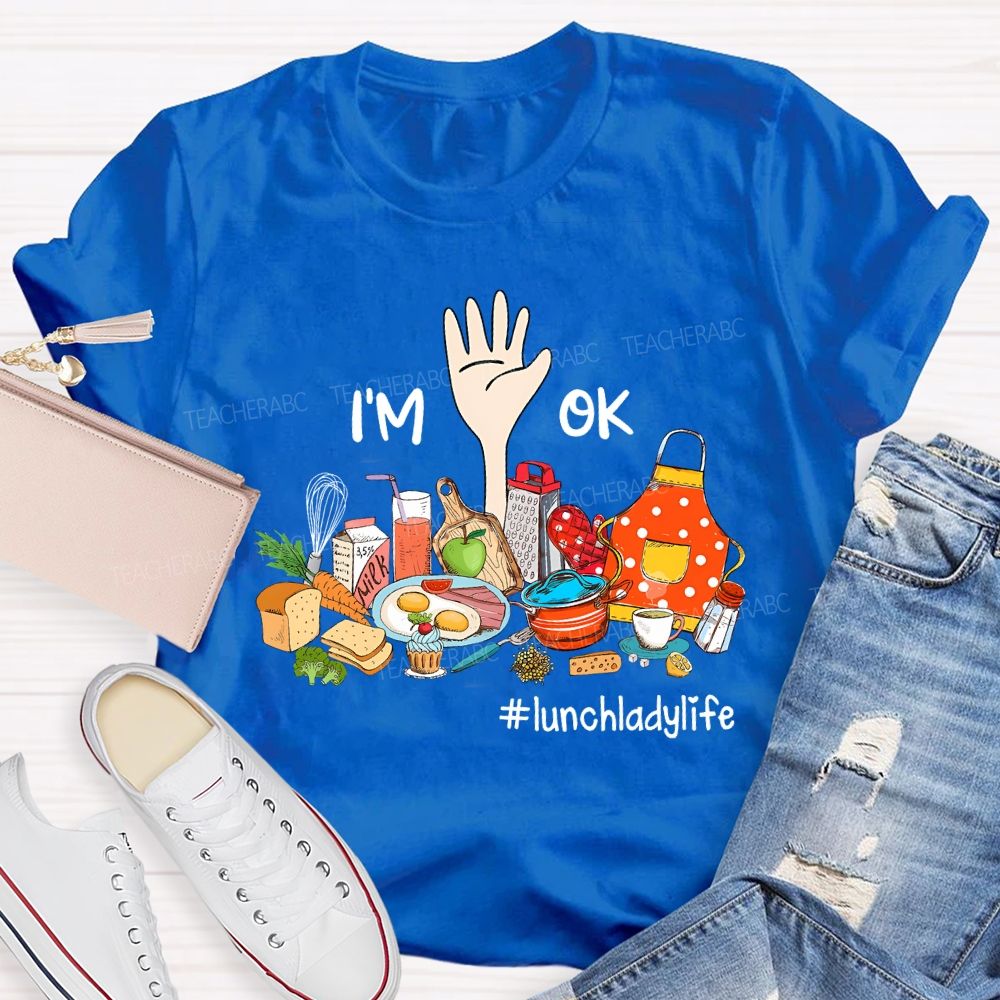Lunch Lady Life I'M On A Variety Of Delicious Foods T-shirt