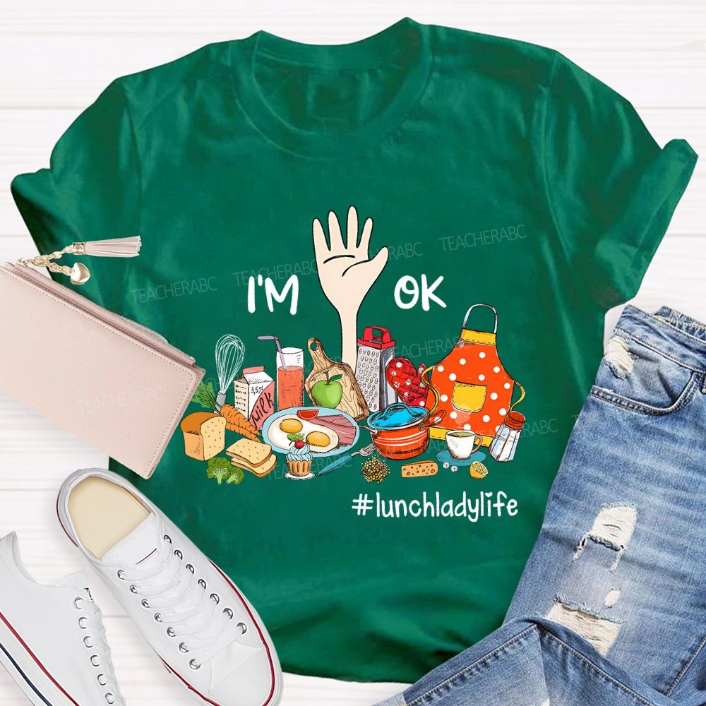 Lunch Lady Life I'M On A Variety Of Delicious Foods T-shirt