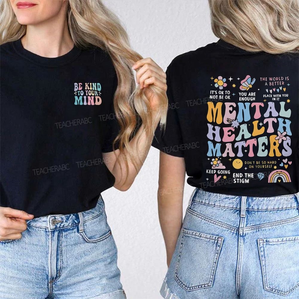 Be Kind To Your Mind Mental Health Matters Keep Going Double Printed T-shirt