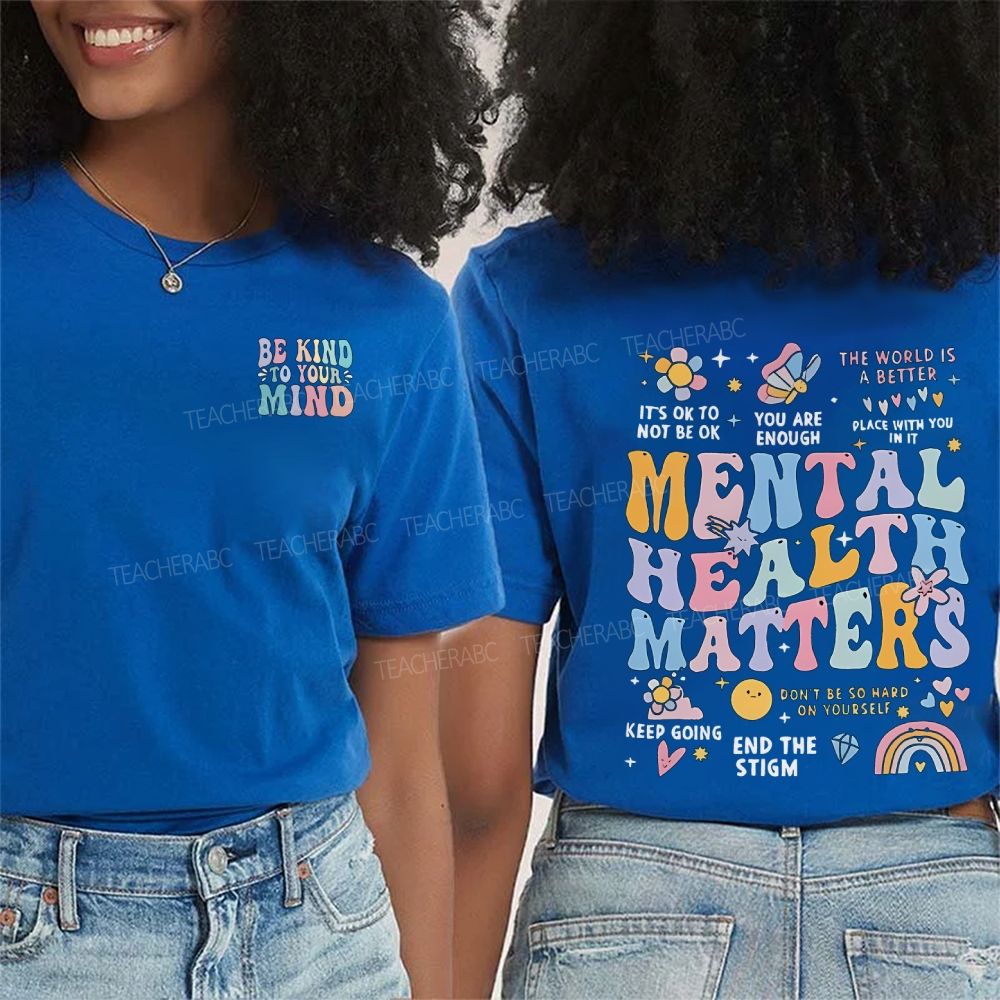 Be Kind To Your Mind Mental Health Matters Keep Going Double Printed T-shirt