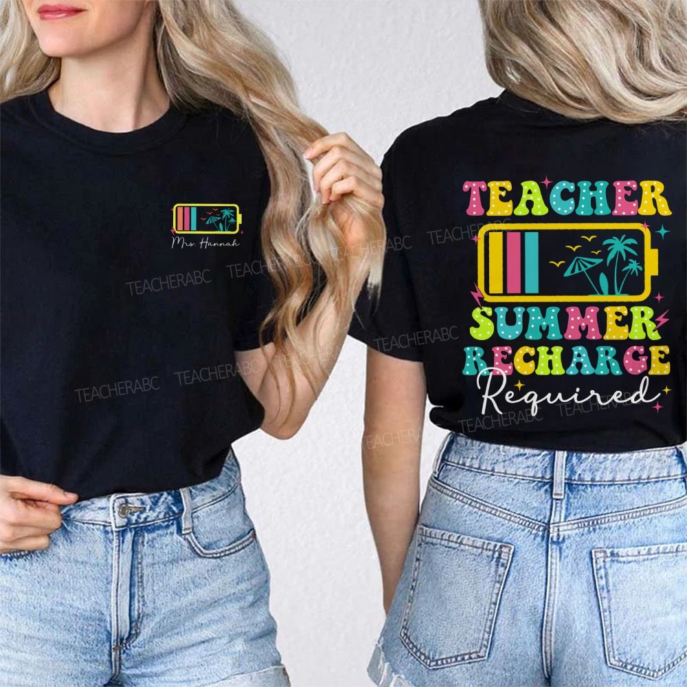 Personalized Name Teacher Summer Recharge Required Double Printed T-shirt