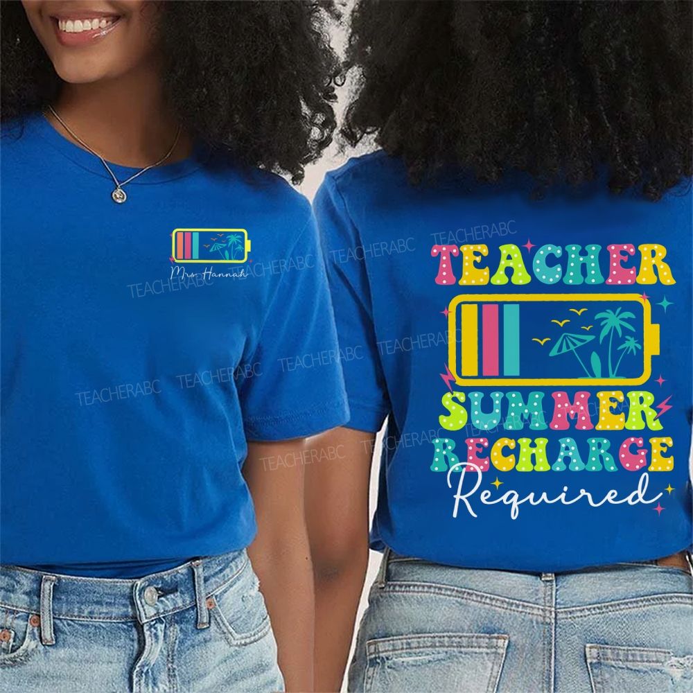 Personalized Name Teacher Summer Recharge Required Double Printed T-shirt