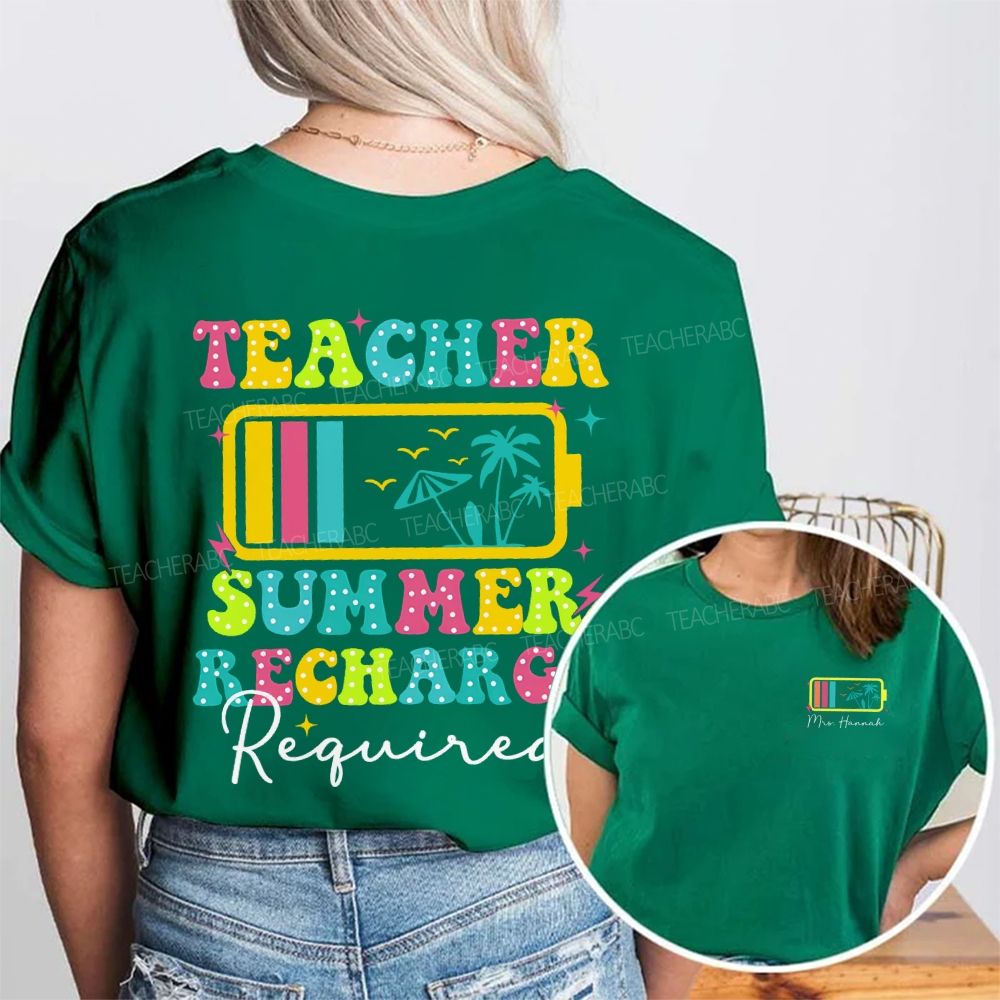 Personalized Name Teacher Summer Recharge Required Double Printed T-shirt