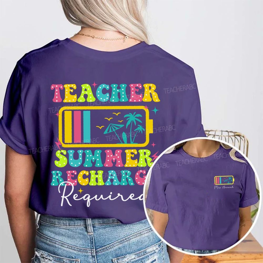 Personalized Name Teacher Summer Recharge Required Double Printed T-shirt