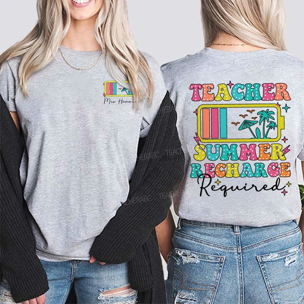 Personalized Name Teacher Summer Recharge Required Double Printed T-shirt