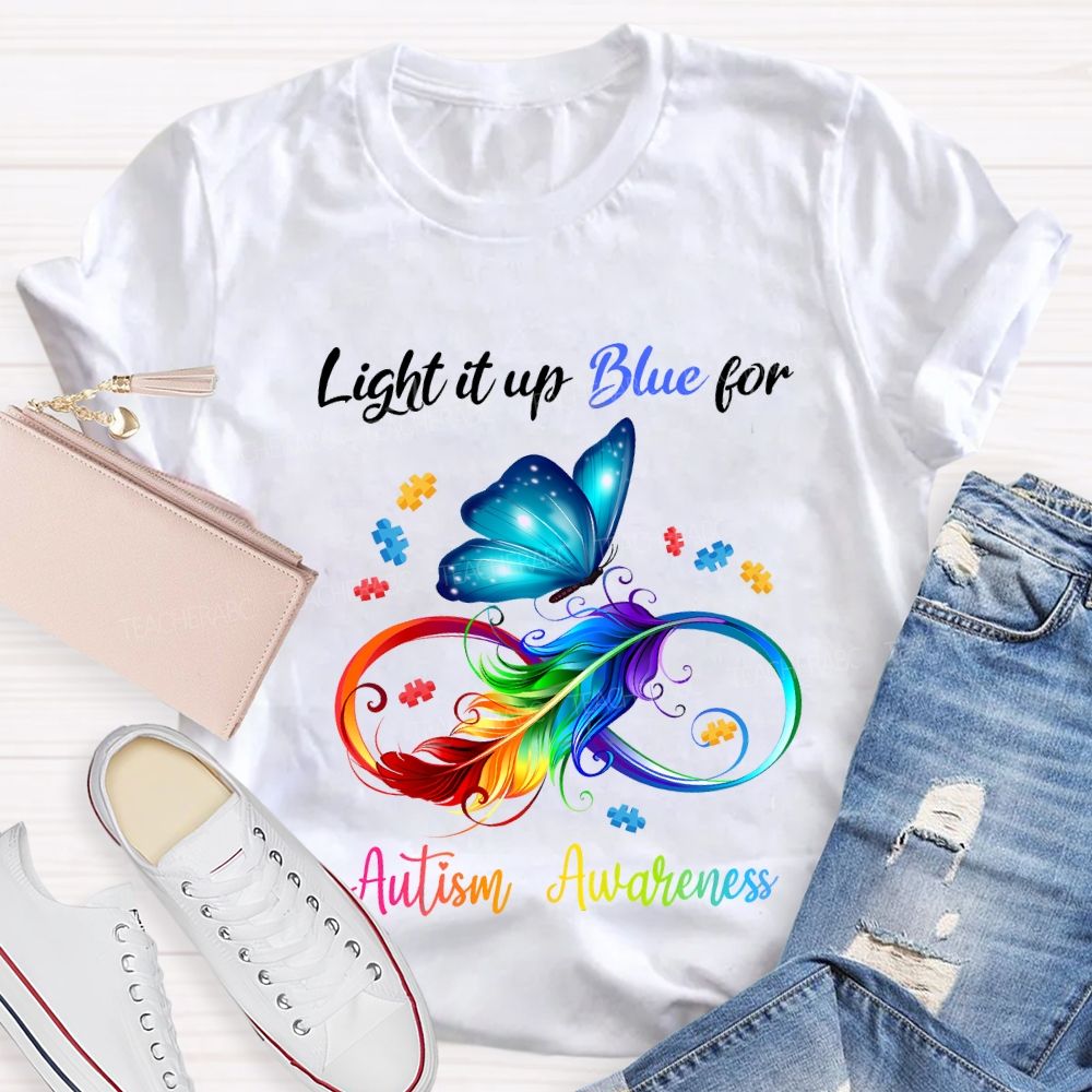 Light It Up Blue For Autism Awareness T-shirt