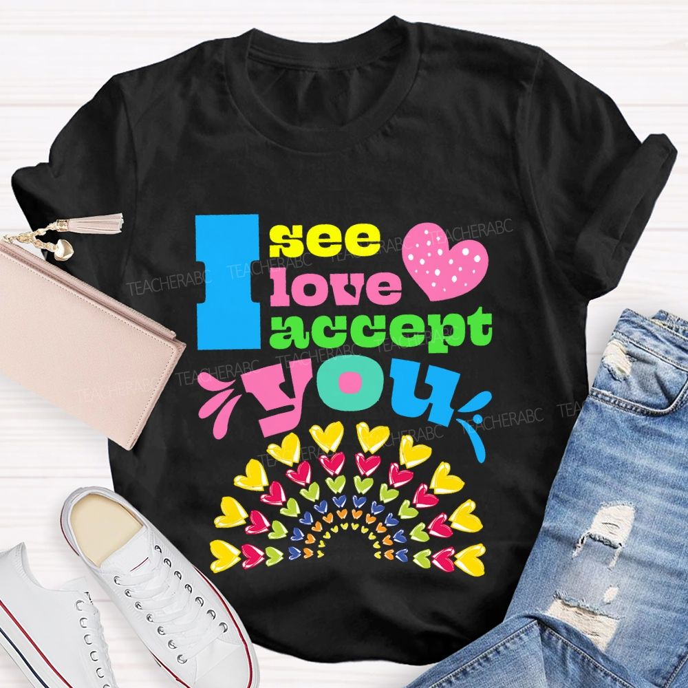 I See Love Accept You Rainbow Heart T-shirt