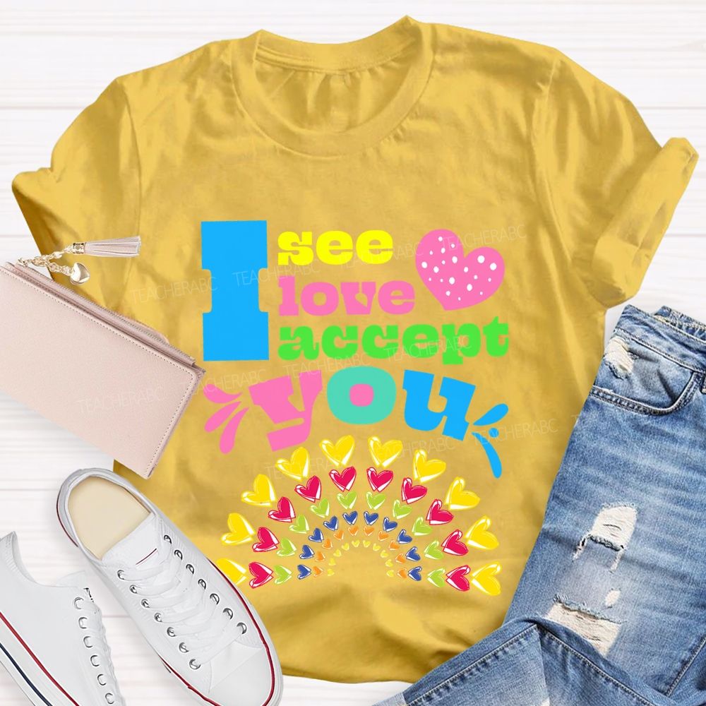 I See Love Accept You Rainbow Heart T-shirt