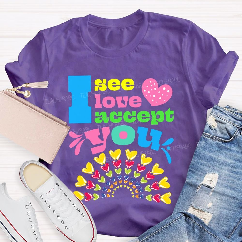 I See Love Accept You Rainbow Heart T-shirt
