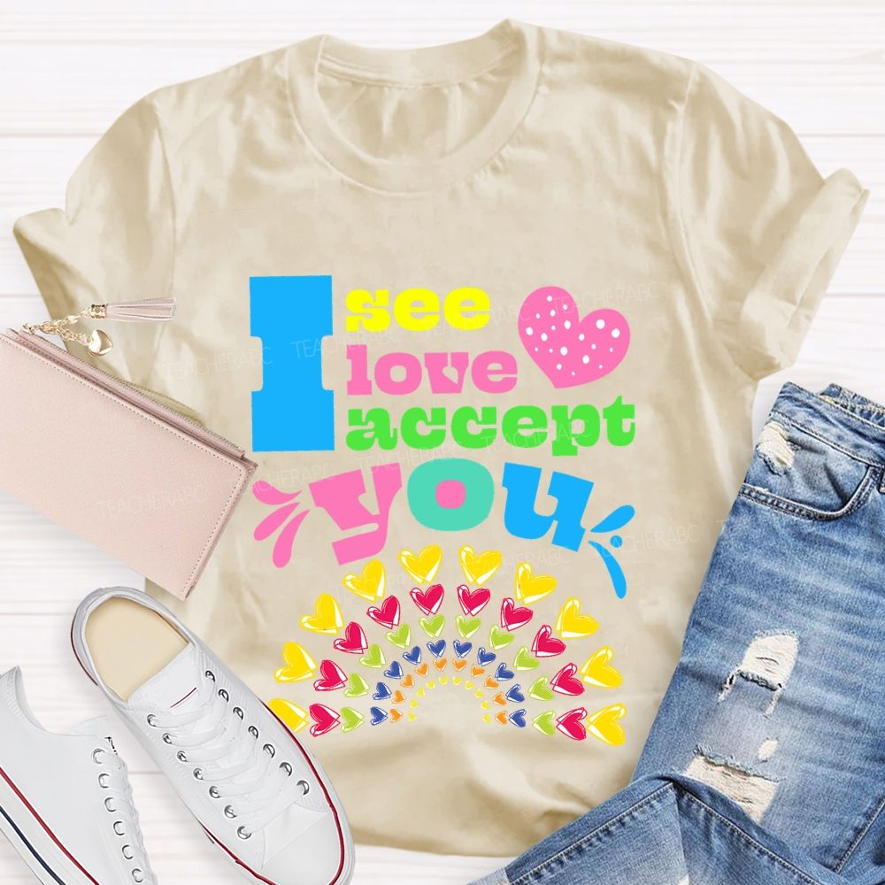 I See Love Accept You Rainbow Heart T-shirt