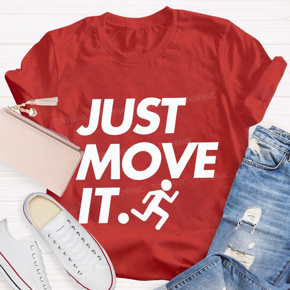 Just Move It Pe Teacher T-shirt