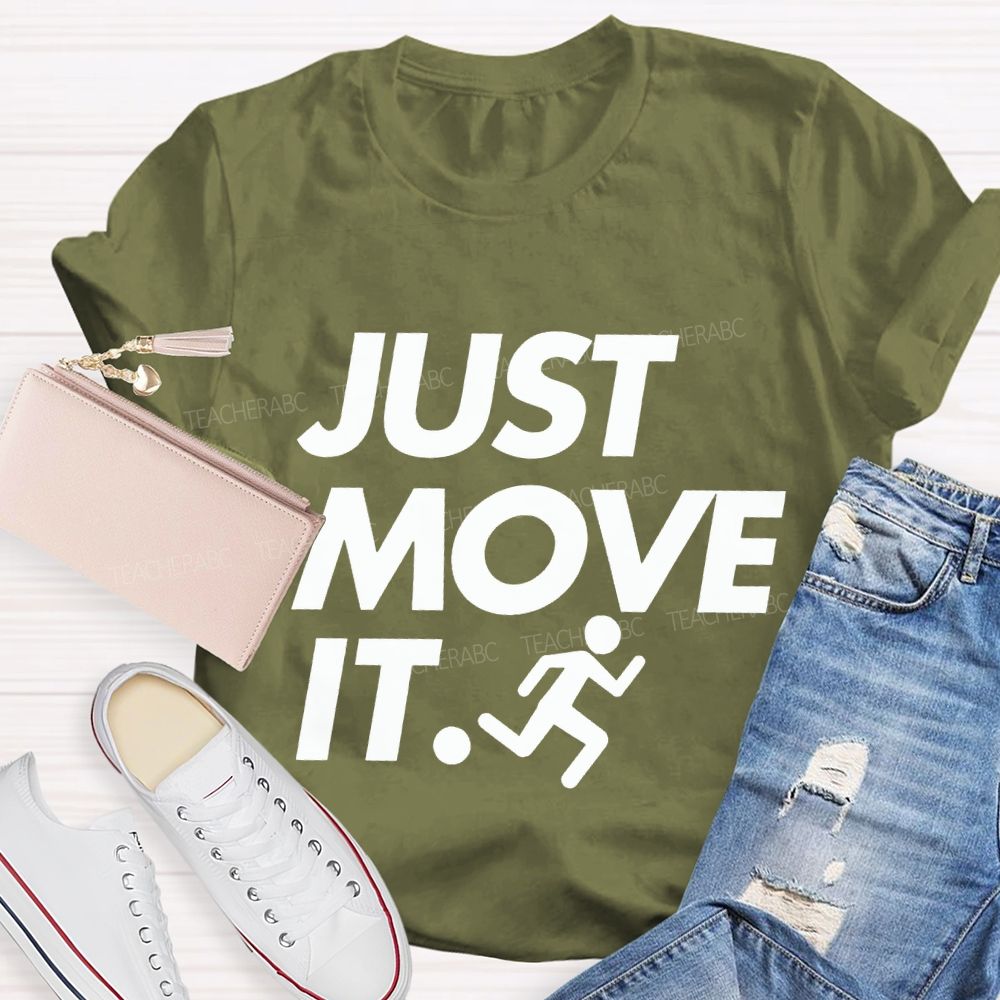 Just Move It Pe Teacher T-shirt