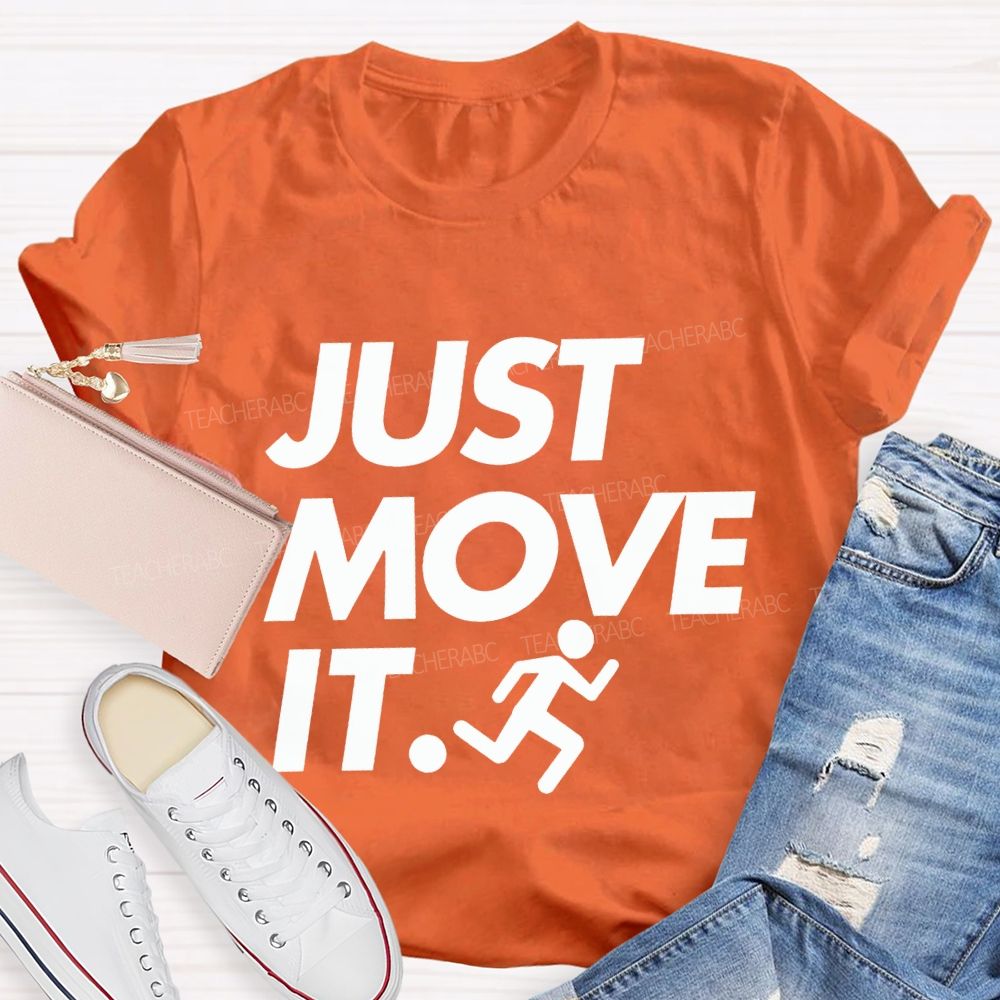 Just Move It Pe Teacher T-shirt