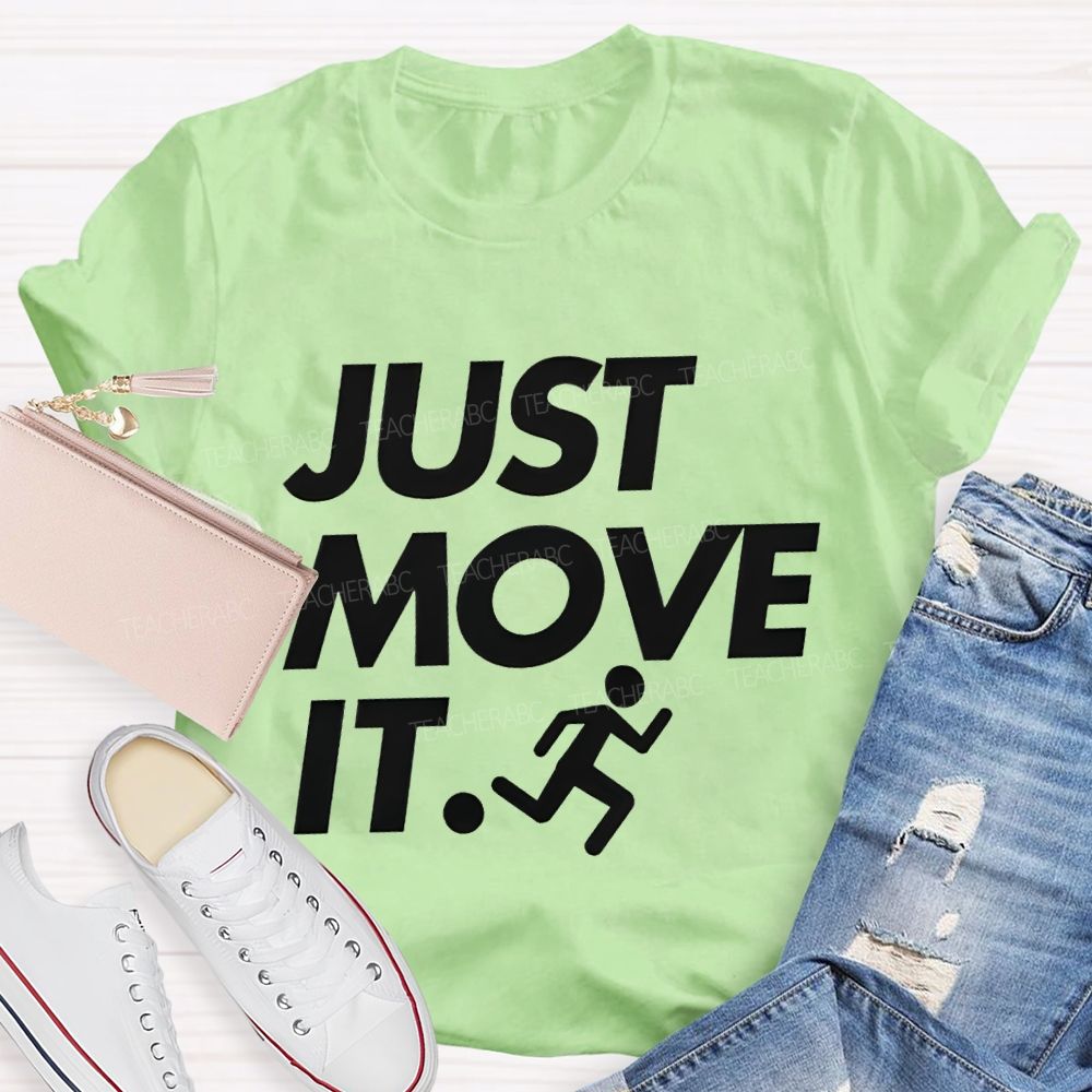 Just Move It Pe Teacher T-shirt